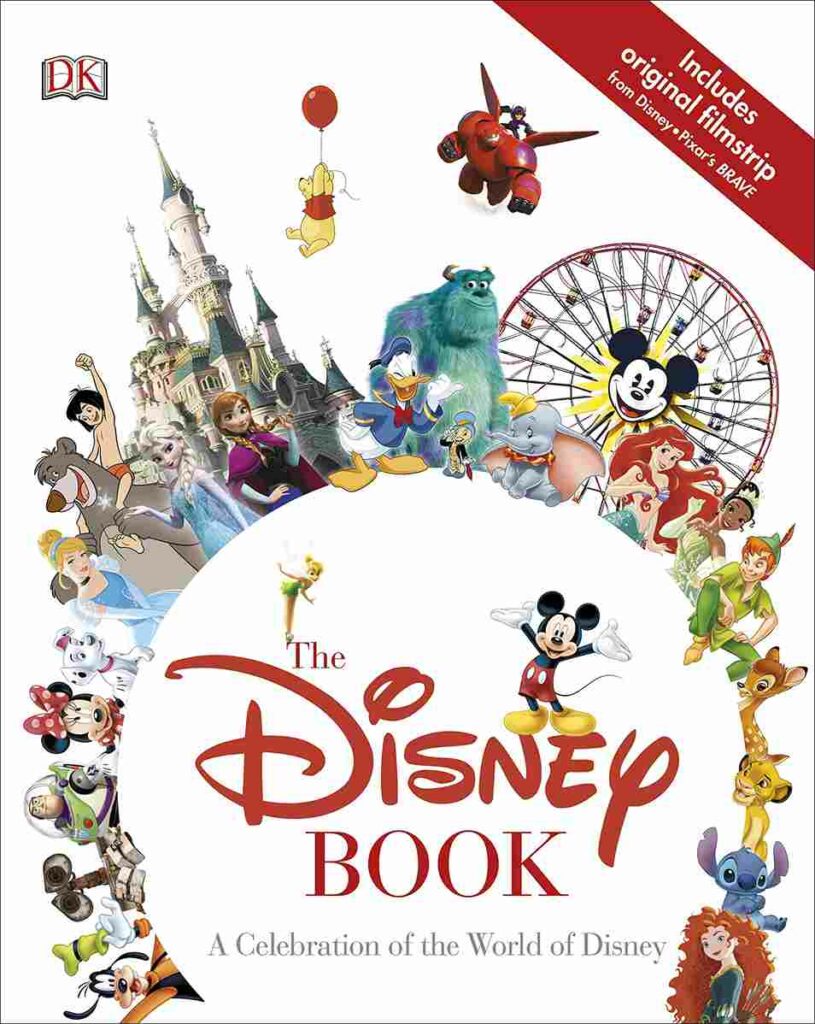 The Disney Book: A Celebration of the World of Disney by Jim Fanning