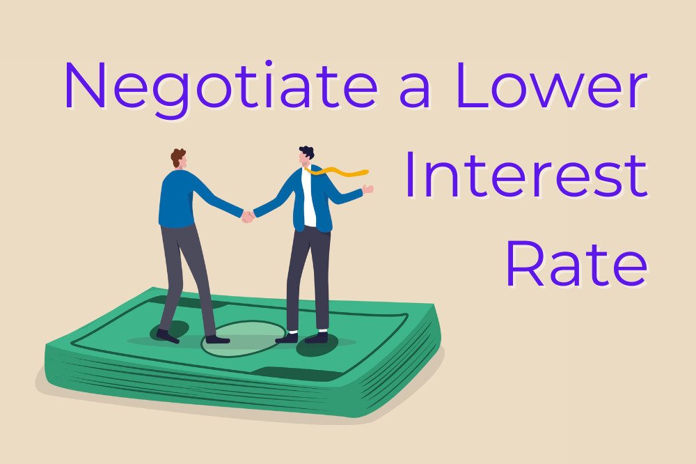 Negotiate Lower Rates of Interest